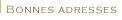 Bonnes adresses